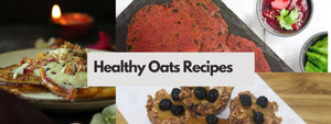 3 Healthy Oats Recipes