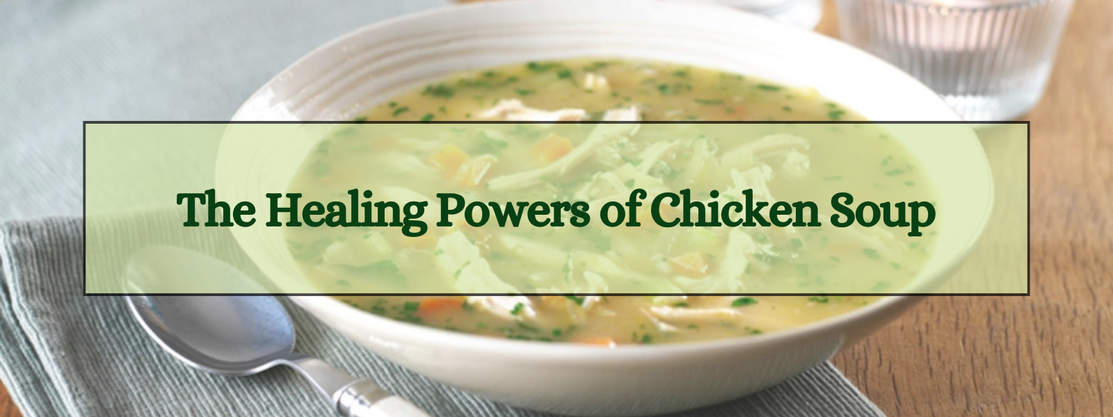 The Healing Powers of Chicken Soup for Colds and Flu
