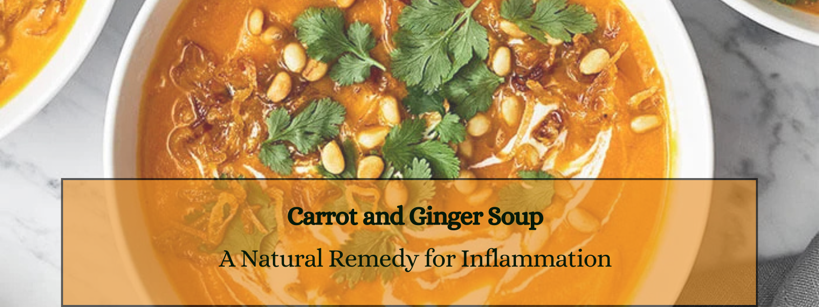 Carrot and Ginger Soup: A Natural Remedy for Inflammation