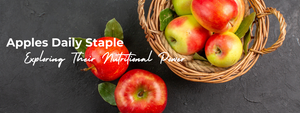 Why Apples Should Be a Daily Staple: Exploring Their Nutritional Power