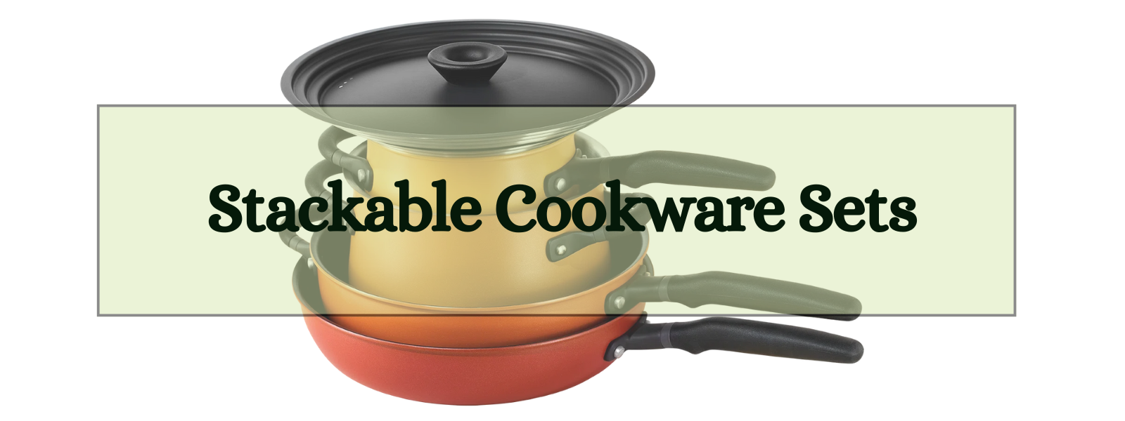 Maximizing Kitchen Space: The Benefits of Stackable Cookware Sets