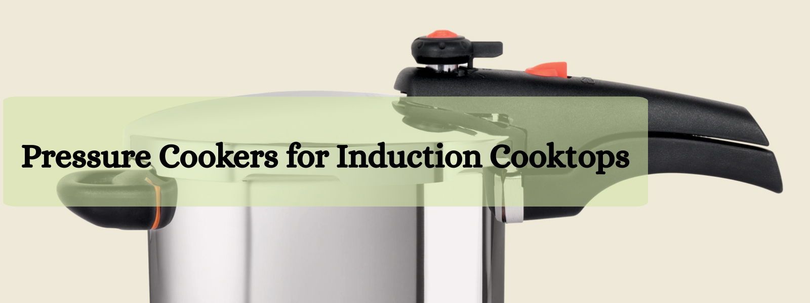 Pressure Cookers for Induction Cooktops: Key Features