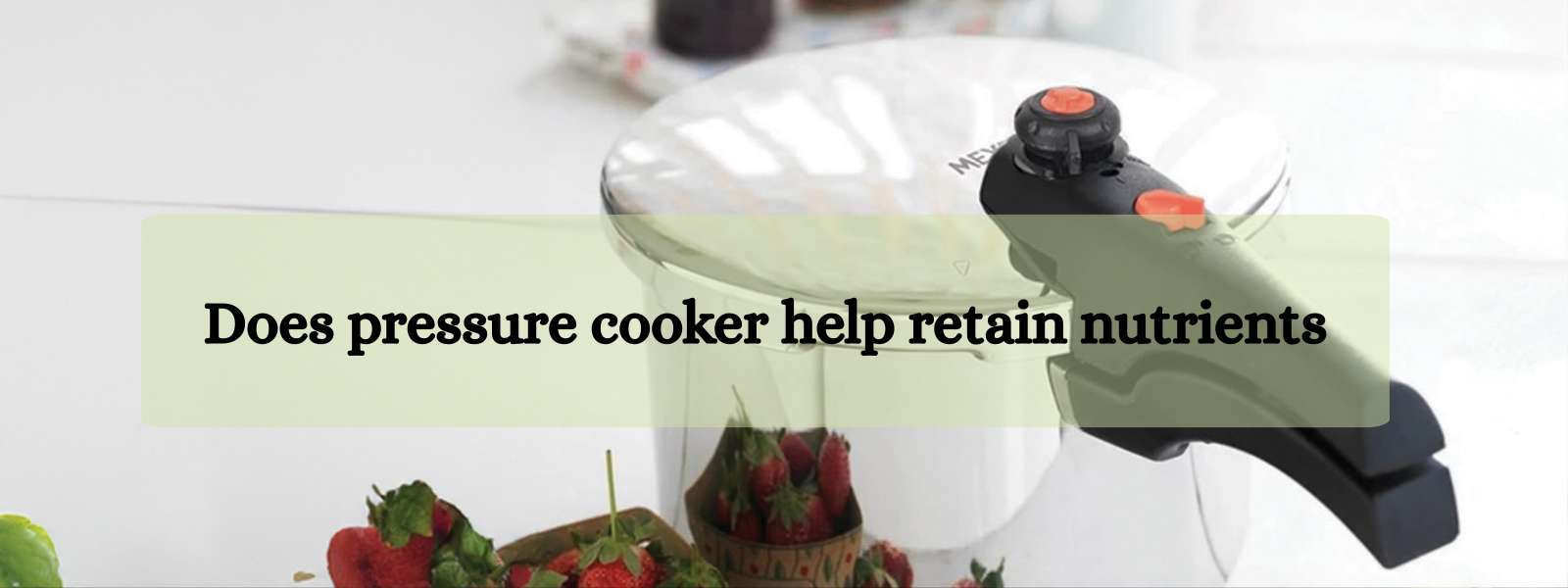Does pressure cooker help retain nutrients