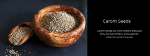 Carom Seeds - Health Benefits, Uses and Important Facts