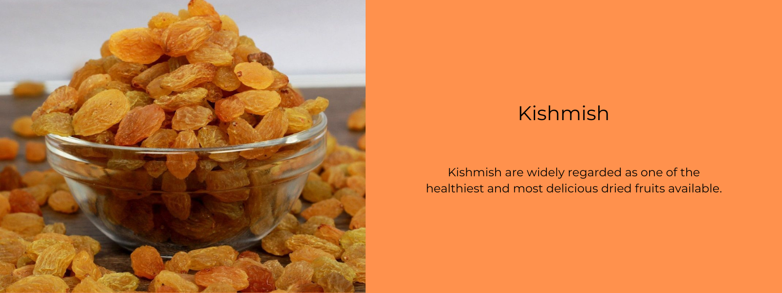 Kishmish - Health Benefits, Uses and Important Facts