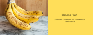 Banana Fruit - Health Benefits, Uses and Important Facts