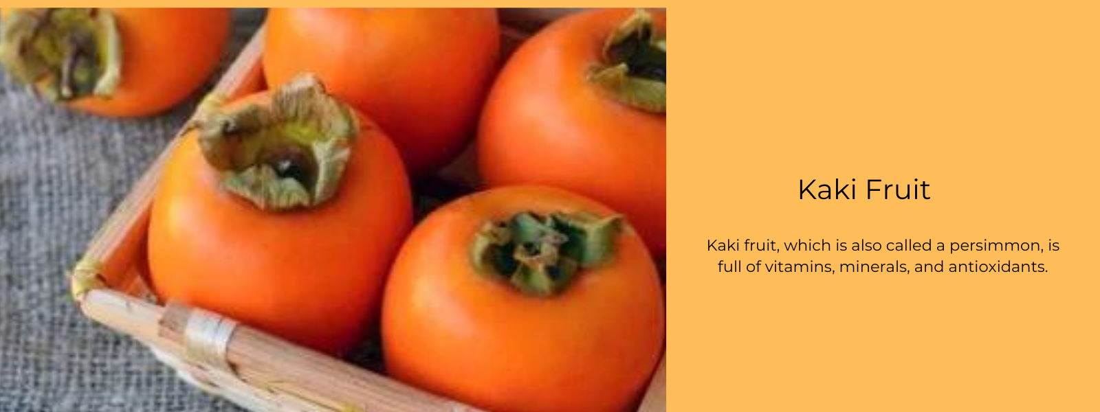 Kaki Fruit - Health Benefits, Uses and Important Facts - PotsandPans India