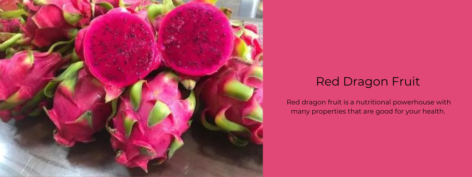 Red Dragon Fruit - Health Benefits, Uses and Important Facts