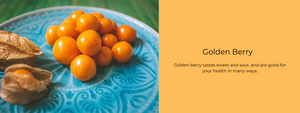 Golden Berry – Health Benefits, Uses and Important Facts
