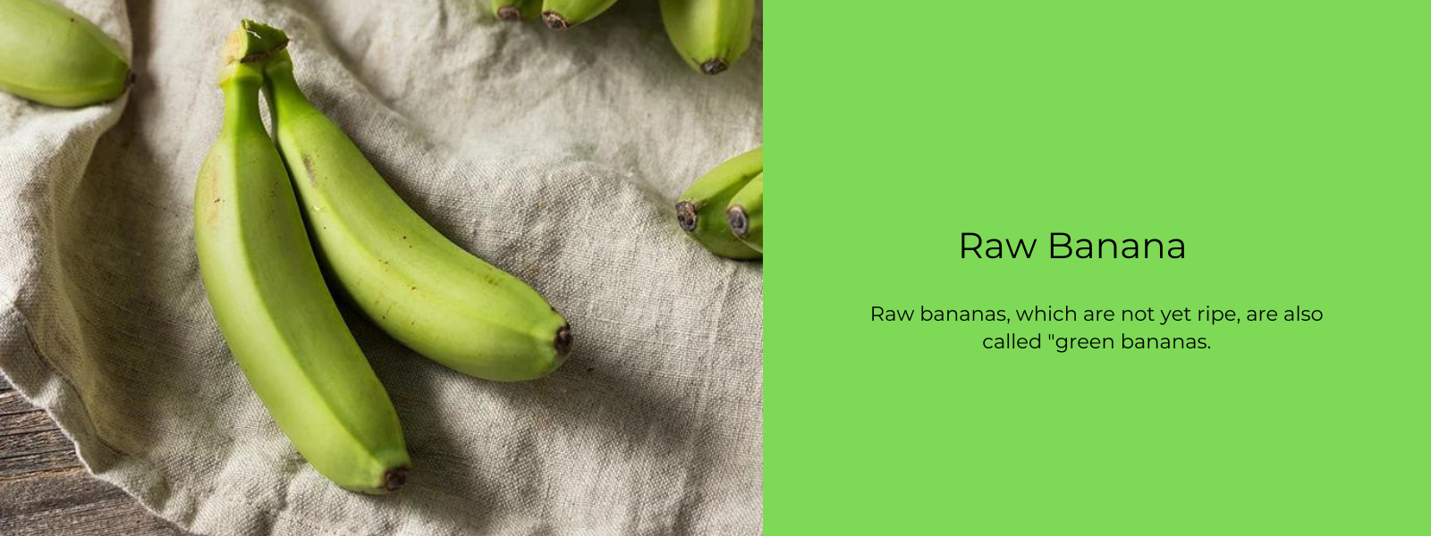 Raw Banana – Health Benefits, Uses and Important Facts