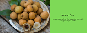 Longan Fruit – Health Benefits, Uses and Important Facts