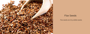 Flax Seeds – Health Benefits, Uses and Important Facts