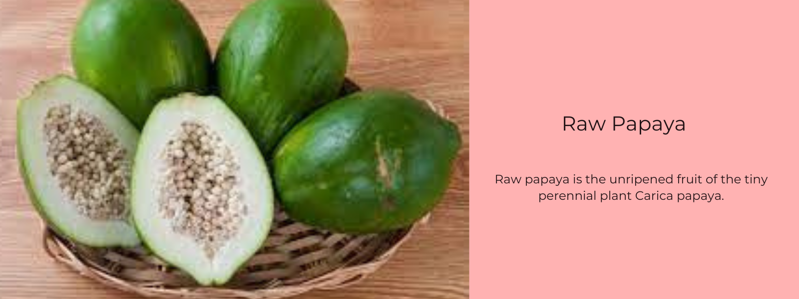Raw Papaya – Health Benefits, Uses and Important Facts