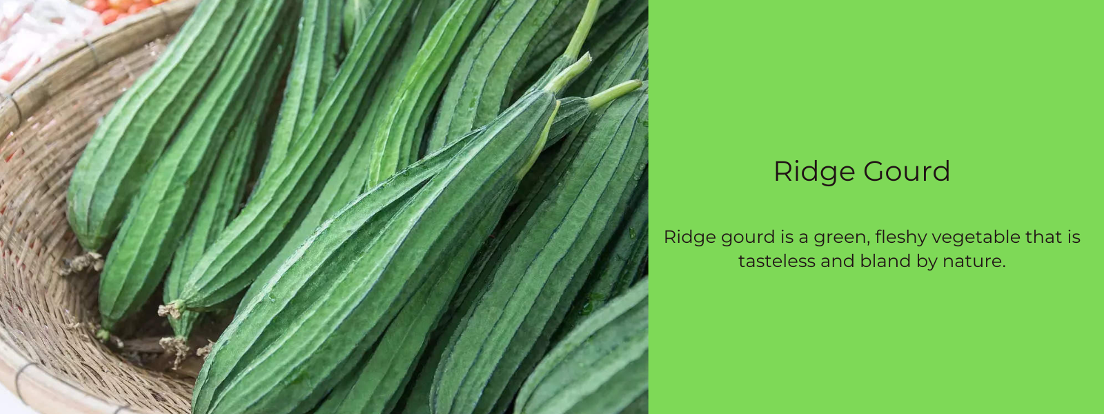 Ridge Gourd – Health Benefits, Uses and Important Facts