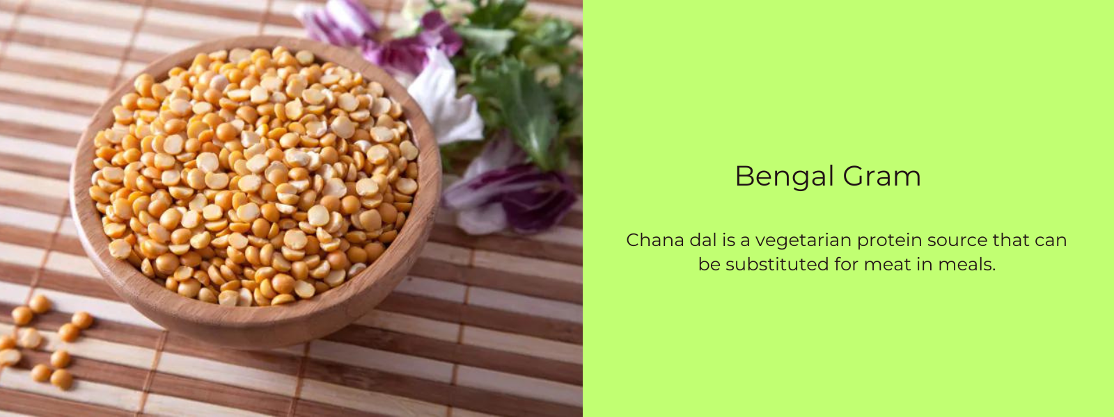 Bengal Gram (Chana Dal)– Health Benefits, Uses and Important Facts