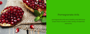 Pomegranate Arils – Health Benefits, Uses and Important Facts
