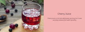 Cherry Juice – Health Benefits, Uses and Important Facts