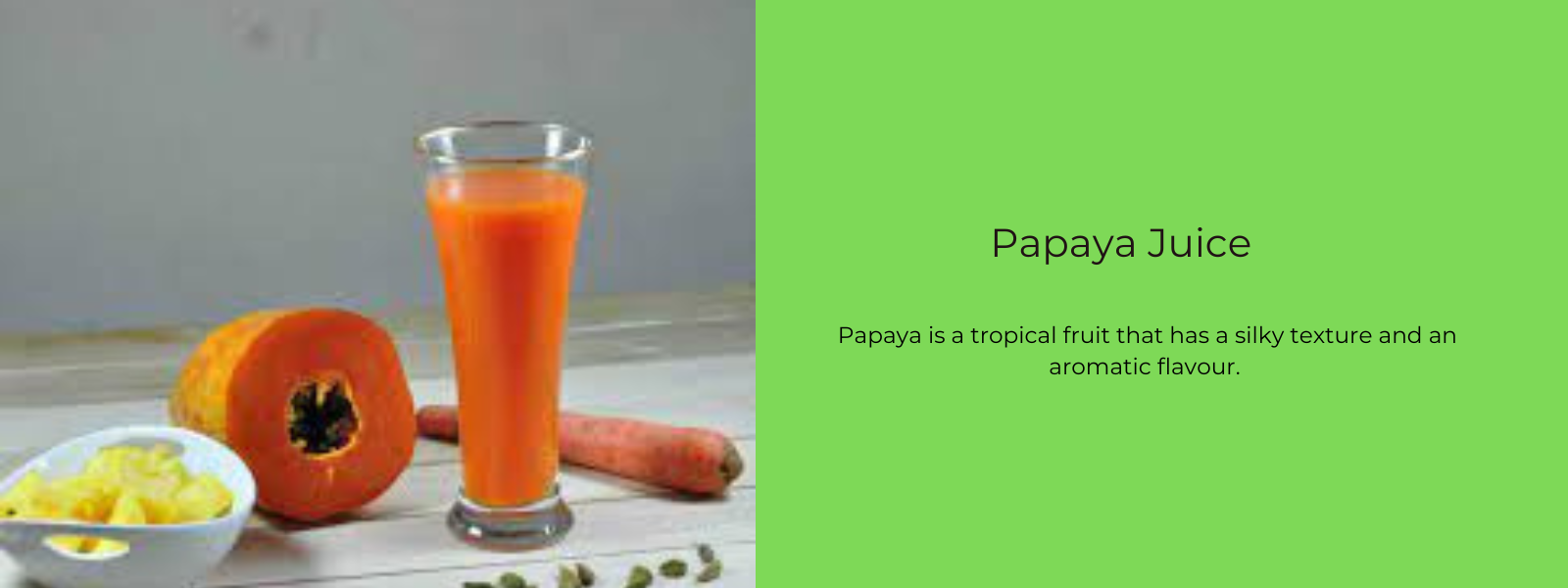 Papaya Juice – Health Benefits, Uses and Important Facts
