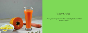 Papaya Juice – Health Benefits, Uses and Important Facts