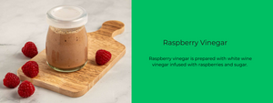 Raspberry Vinegar – Health Benefits, Uses and Important Facts