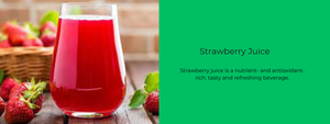 Strawberry Juice – Health Benefits, Uses and Important Facts