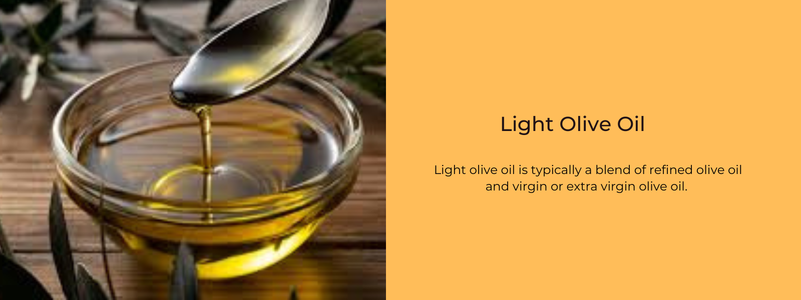 Light Olive Oil - Health Benefits, Uses and Important Facts