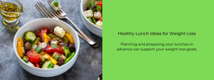 Easy and Healthy Lunch ideas for Weight Loss