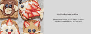 Healthy Recipes for Kids