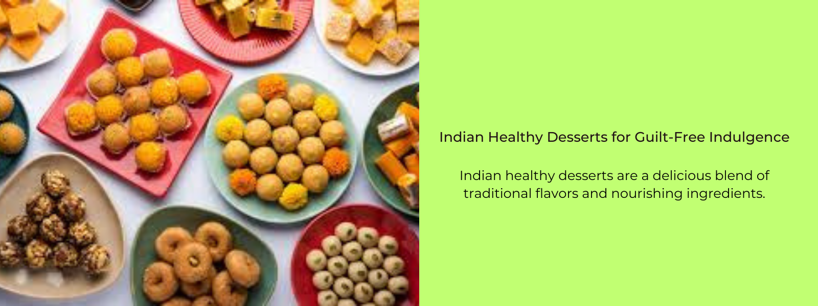 Indian Healthy Desserts for Guilt-Free Indulgence