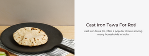 Best Cast Iron Tawa For Roti In India For Easy Cooking