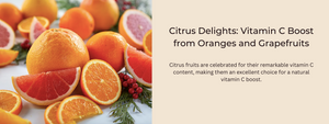 Citrus Delights: Vitamin C Boost from Oranges and Grapefruits