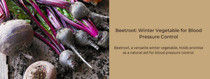 Beetroot: Winter Vegetable for Blood Pressure Control
