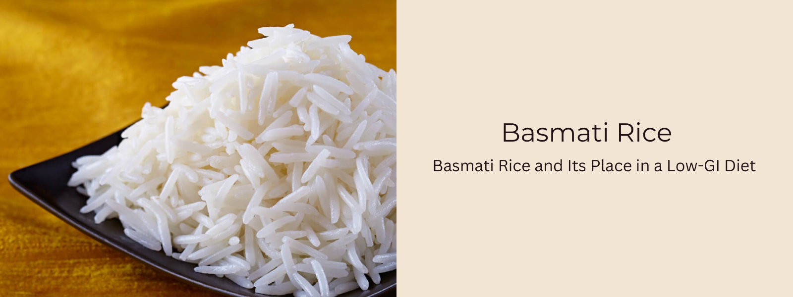 Basmati Rice and Its Place in a Low-GI Diet - PotsandPans India