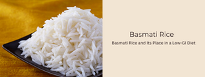 Basmati Rice and Its Place in a Low-GI Diet
