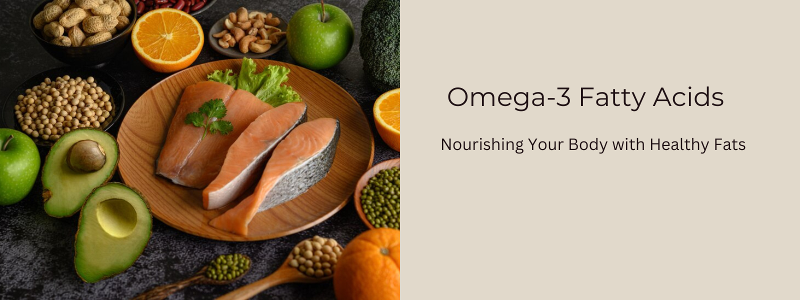 Omega-3 Fatty Acids: Nourishing Your Body with Healthy Fats
