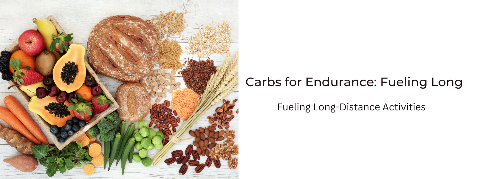 Carbs for Endurance: Fueling Long-Distance Activities