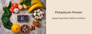Potassium Power: Supporting Heart Health and More