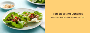 Iron-Boosting Lunches: Fueling Your Day with Vitality