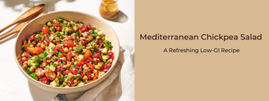 Mediterranean Chickpea Salad: A Refreshing Low-GI Recipe