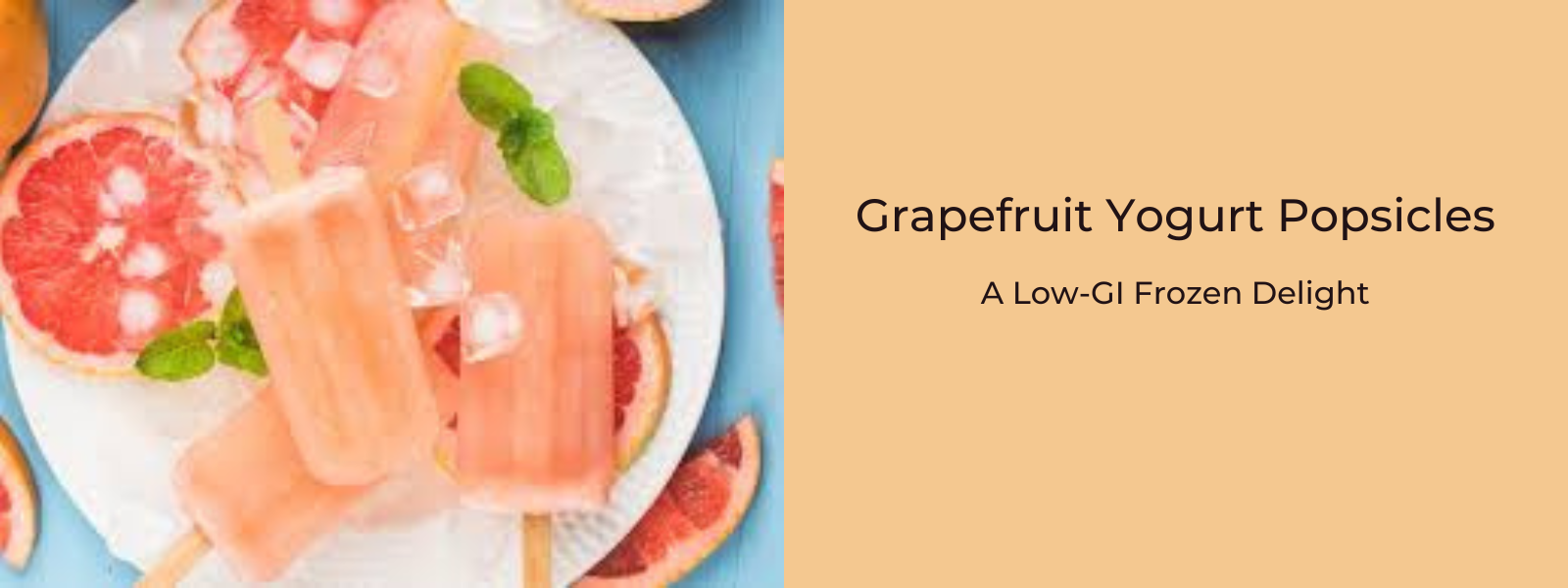 Grapefruit Yogurt Popsicles: A Low-GI Frozen Delight