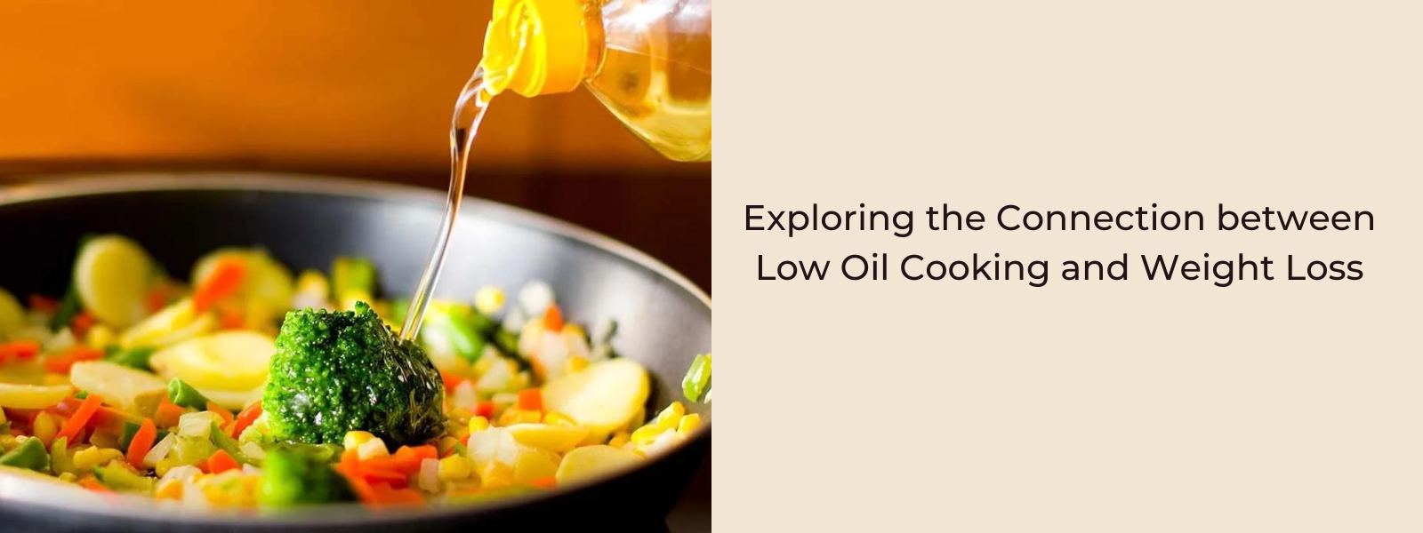 Exploring the Connection between Low Oil Cooking and Weight Loss ...