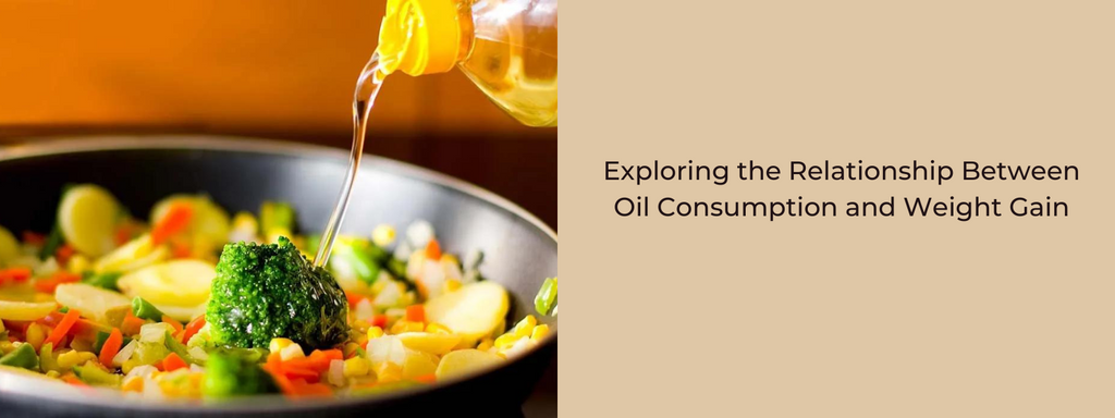 Exploring the Relationship Between Oil Consumption and Weight Gain