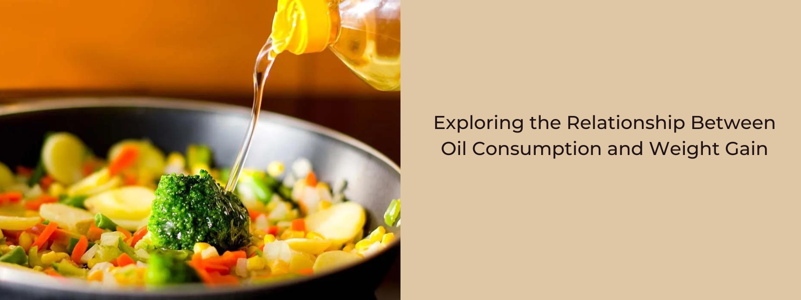 Exploring the Relationship Between Oil Consumption and Weight Gain