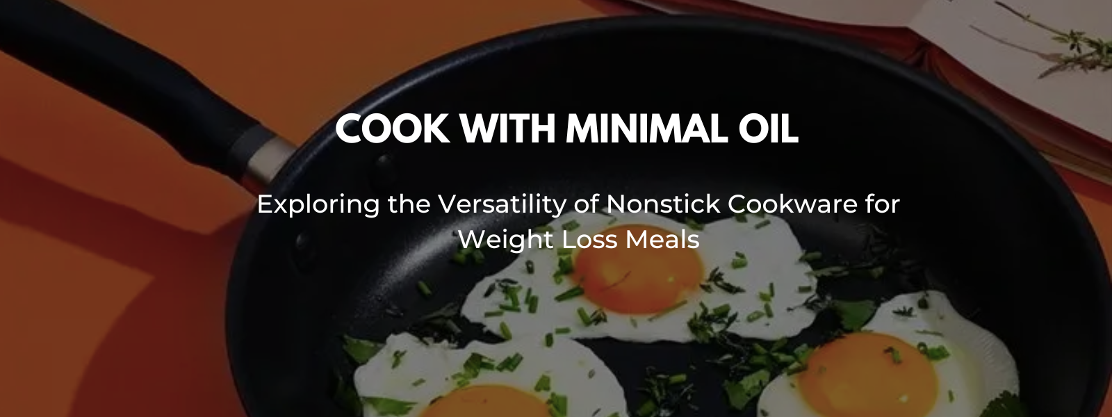 Exploring the Versatility of Nonstick Cookware for Weight Loss Meals
