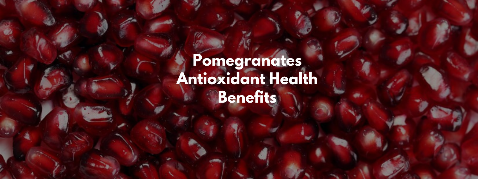Pomegranates Antioxidant Health Benefits