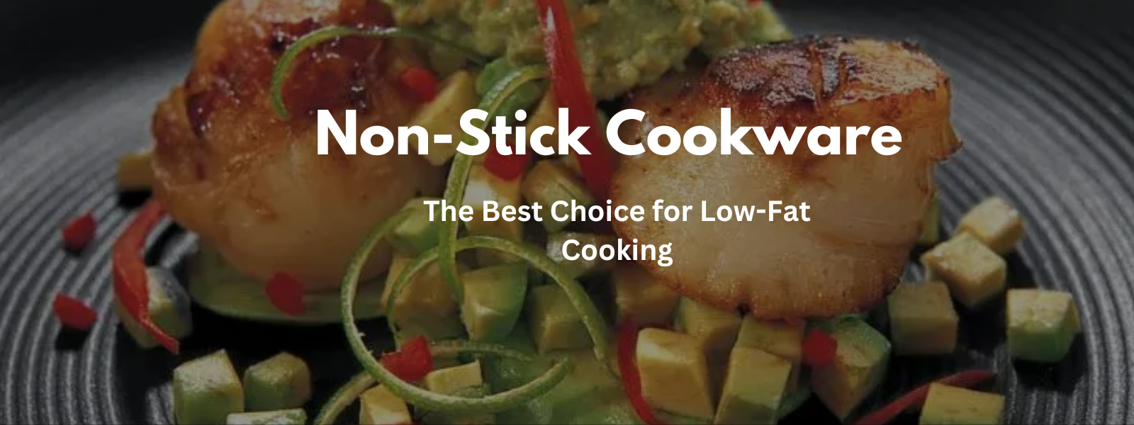 Non-Stick Cookware: The Best Choice for Low-Fat Cooking