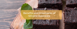 Exploring the World of Silicone Bakeware: Benefits and Drawbacks