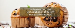 Understanding Heat Distribution in Different Bakeware Materials