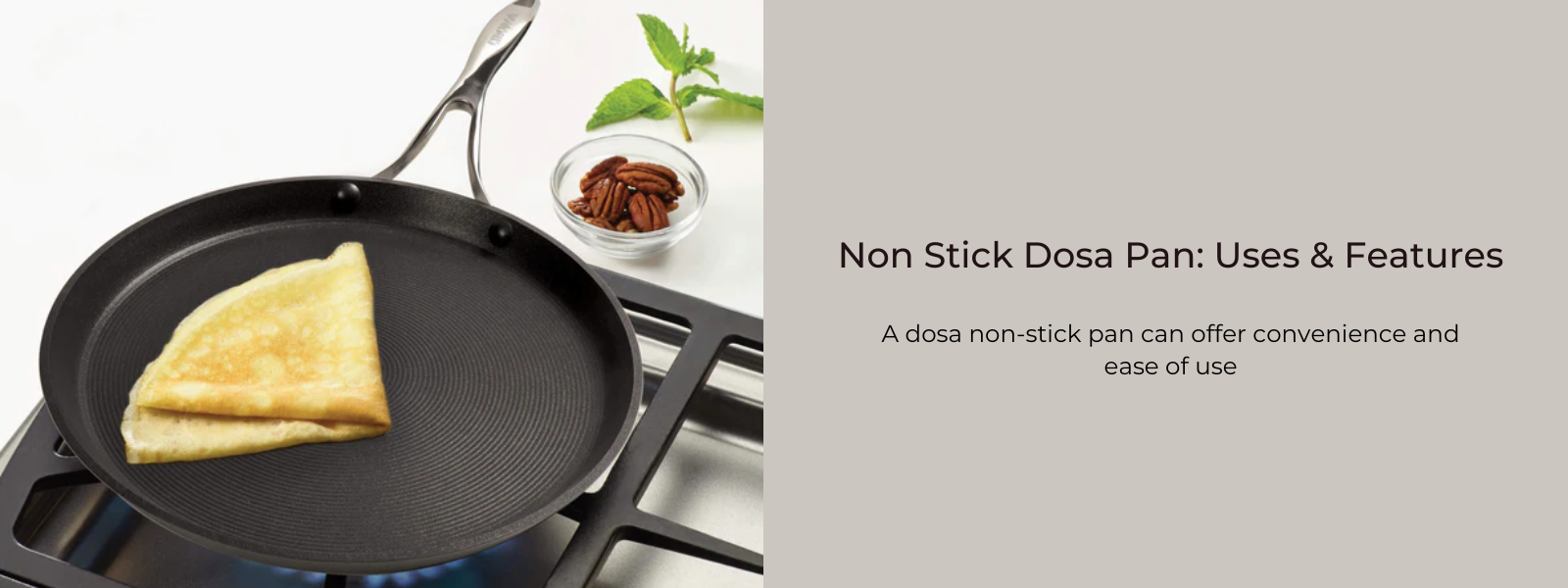 Dosa Non Stick Pan: Important Facts, Uses & Benefits - PotsandPans India