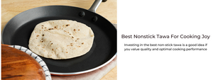 Best Nonstick Tawa For Complete  Cooking Joy
